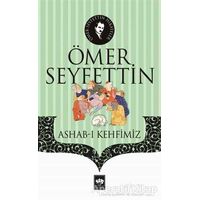 Ashab-ı Kehfimiz - Ömer Seyfettin - Ötüken Neşriyat