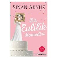 Bir Evlilik Komedisi - Sinan Akyüz - Alfa Yayınları