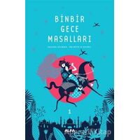 Binbir Gece Masalları - 1 (Tam Metin ve Resimli) - Kolektif - Alfa Yayınları