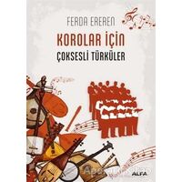 Korolar İçin Çoksesli Türküler - Ferda Ereren - Alfa Yayınları