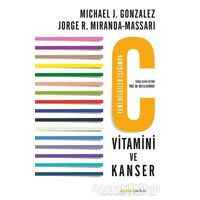 C Vitamini ve Kanser - Michael J. Gonzalez - Alfa Yayınları