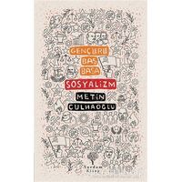 Sosyalizm - Gençlerle Baş Başa - Metin Çulhaoğlu - Yordam Kitap