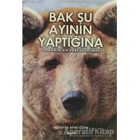 Bak Şu Ayının Yaptığına - Hüseyin Avni Özen - Alfa Yayınları