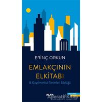 Emlakçının Elkitabı - Erinç Orkun - Alfa Yayınları