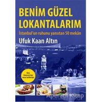 Benim Güzel Lokantalarım - Ufuk Kaan Altın - Alfa Yayınları