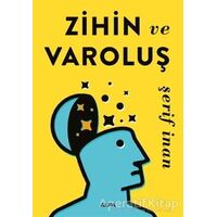Zihin ve Varoluş - Şerif İnan - Alfa Yayınları