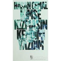 Kimse Kızmasın Kendimi Yazdım - Hasan Cemal - Everest Yayınları