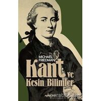 Kant ve Kesin Bilimler - Michael Friedman - Alfa Yayınları
