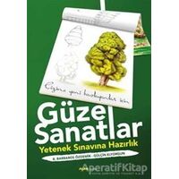 Güzel Sanatlar - Yetenek Sınavına Hazırlık - B. Barbaros Özdemir - Alfa Yayınları