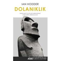 Dolanıklık - Ian Hodder - Alfa Yayınları