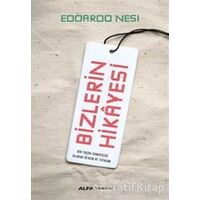 Bizlerin Hikayesi - Edoardo Nesi - Alfa Yayınları