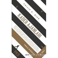 Kader Ajanları - Toplu Öyküler (2. Cilt) - Philip K. Dick - Alfa Yayınları