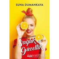 Geçmişten Günümüze Sağlık ve Güzellik - Suna Dumankaya - Alfa Yayınları