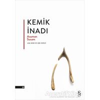Kemik İnadı - Asuman Susam - Everest Yayınları