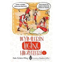 Deyimlerin İlginç Hikayeleri 1 - Hale Eştürk Altay - Uğurböceği Yayınları