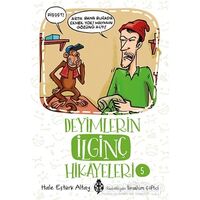 Deyimlerin İlginç Hikayeleri 5 - Hale Eştürk Altay - Uğurböceği Yayınları