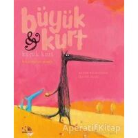Beklenmeyen Misafir - Büyük Kurt Küçük Kurt - Nadine Brun-Cosme - Nesin Yayınevi