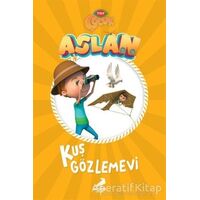 Aslan - Kuş Gözlemevi - Kolektif - Erdem Çocuk