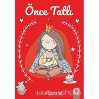 Önce Tatlı - Hallie Durand - Artemis Yayınları