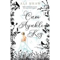 Cam Ayaklı Kız - Ali Shaw - Artemis Yayınları