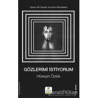 Gözlerimi İstiyorum - Hüseyin Özlük - ELMA Yayınevi