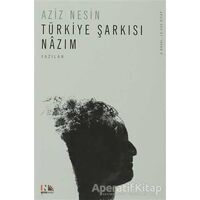 Türkiye Şarkısı Nazım - Aziz Nesin - Nesin Yayınevi