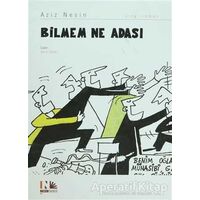 Bilmem Ne Adası - Aziz Nesin - Nesin Yayınevi