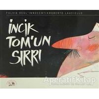 İncik Tom’un Sırrı - Fulvia Deglinnocenti - Nesin Yayınevi