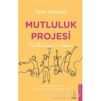 Mutluluk Projesi - Feza Karakaş - Destek Yayınları