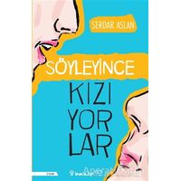 Söyleyince Kızıyorlar - Serdar Aslan - İnkılap Kitabevi