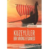 Kuzeyliler - Bir Viking Efsanesi - John Haywood - İnkılap Kitabevi