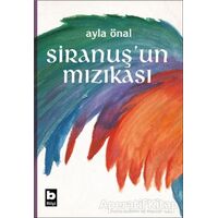 Siranuş’un Mızıkası - Ayla Önal - Bilgi Yayınevi