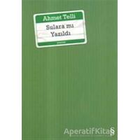 Sulara Mı Yazıldı - Ahmet Telli - Everest Yayınları