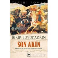 Son Akın - Bekir Büyükarkın - Ötüken Neşriyat
