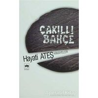 Çakıllı Bahçe - Hayati Ateş - Ötüken Neşriyat