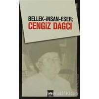 Bellek-İnsan-Eser: Cengiz Dağcı - Nesrin Sarıahmetoğlu - Ötüken Neşriyat
