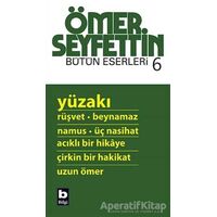 Bütün Eserleri 6 - Ömer Seyfettin - Bilgi Yayınevi