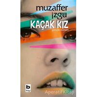 Kaçak Kız - Muzaffer İzgü - Bilgi Yayınevi
