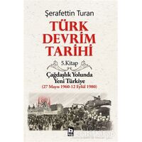 Türk Devrim Tarihi 5. Kitap - Şerafettin Turan - Bilgi Yayınevi