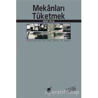Mekanları Tüketmek - John Urry - Ayrıntı Yayınları
