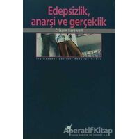 Edepsizlik, Anarşi ve Gerçeklik - Crispin Sartwell - Ayrıntı Yayınları