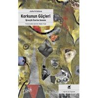 Korkunun Güçleri - Julia Kristeva - Ayrıntı Yayınları