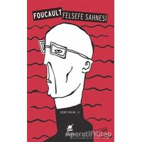 Felsefe Sahnesi - Michel Foucault - Ayrıntı Yayınları