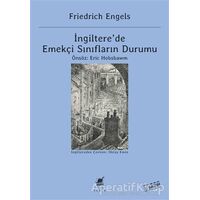 İngiltere’de Emekçi Sınıfların Durumu - Friedrich Engels - Ayrıntı Yayınları