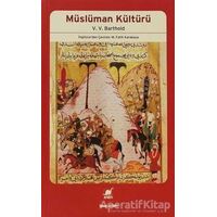 Müslüman Kültürü - V. V. Barthold - Ayrıntı Yayınları