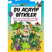 Şu Acayip Bitkiler - Tarık Uslu - Uğurböceği Yayınları