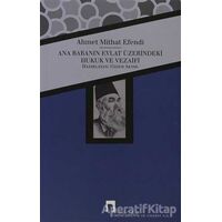 Ana Babanın Evlat Üzerindeki Hukuk ve Vezaifi - Ahmet Mithat - Dergah Yayınları
