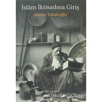 İslam İktisadına Giriş - Ahmet Tabakoğlu - Dergah Yayınları