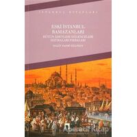 Eski İstanbul Ramazanları - Halit Fahri Ozansoy - Dergah Yayınları