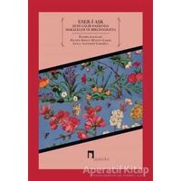 Eser-i Aşk Şeyh Galib Hakkında Makaleler ve Bibliyografya - Kolektif - Dergah Yayınları